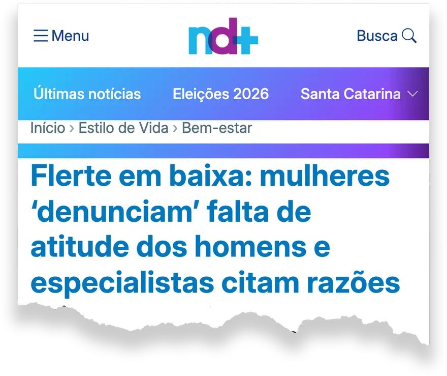 ND+ · “Flerte em baixa: mulheres ‘denunciam’ falta de atitude dos homens e especialistas citam razões”